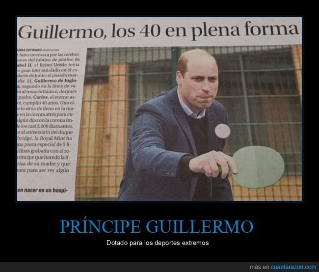 ping pong,plena forma,príncipe guillermo