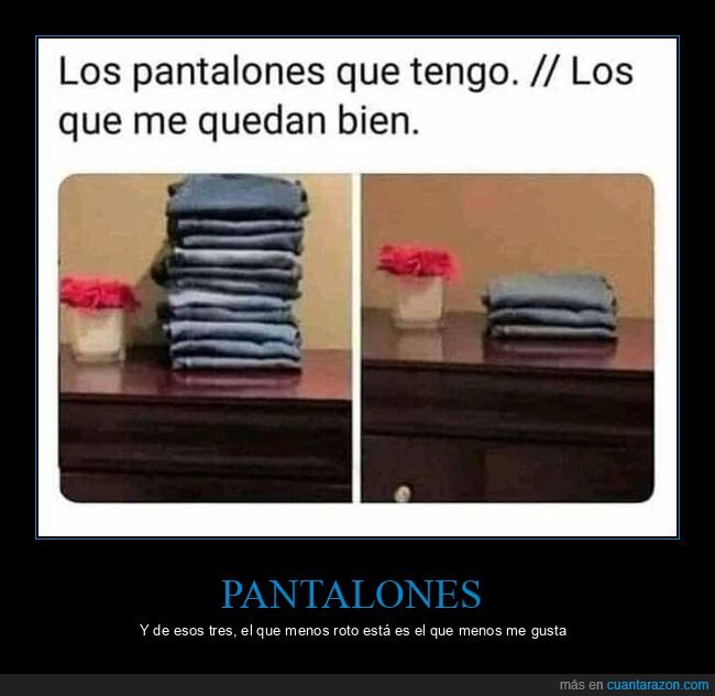 pantalones,tener,quedar bien