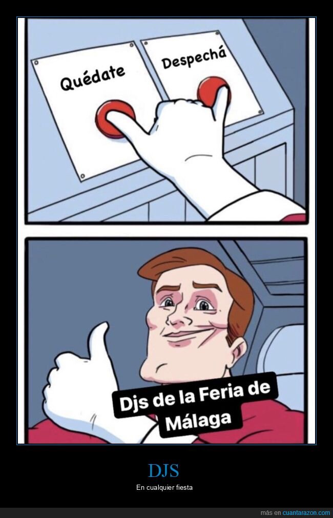 quédate,despechá,dj