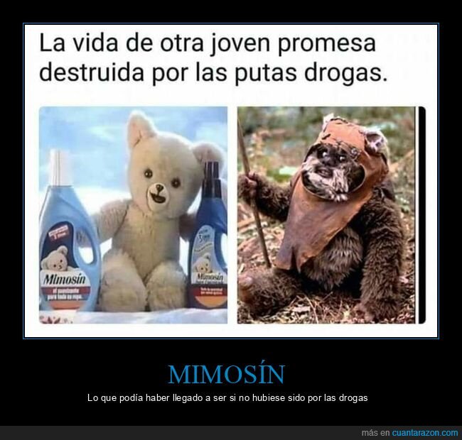 mimosin,drogas,ewoks