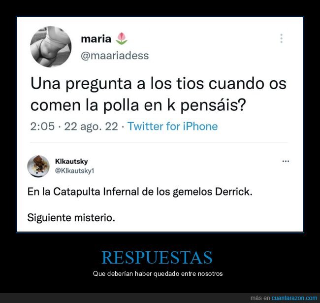 tios,rabo,pensar,gemelos derrick