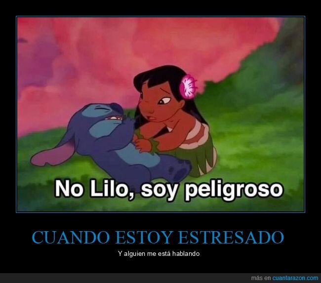 estresado,hablando,lilo y stitch