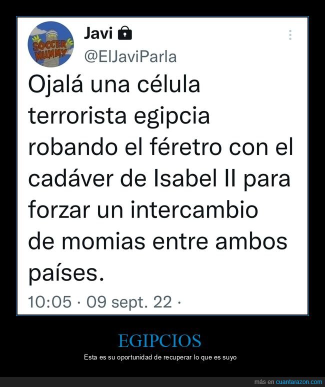 egipcios,intercambio,isabel ii,momias,terroristas