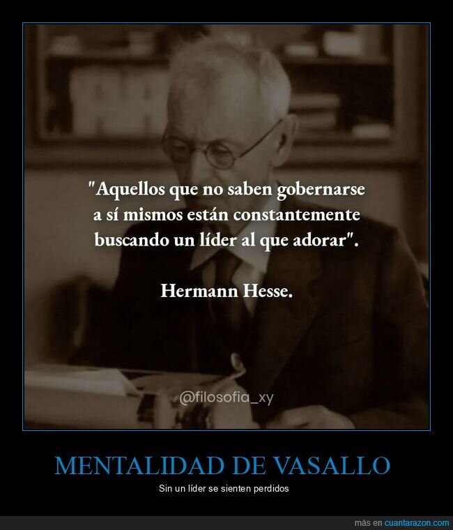 gobernarse,líder,adorar,hermann hesse