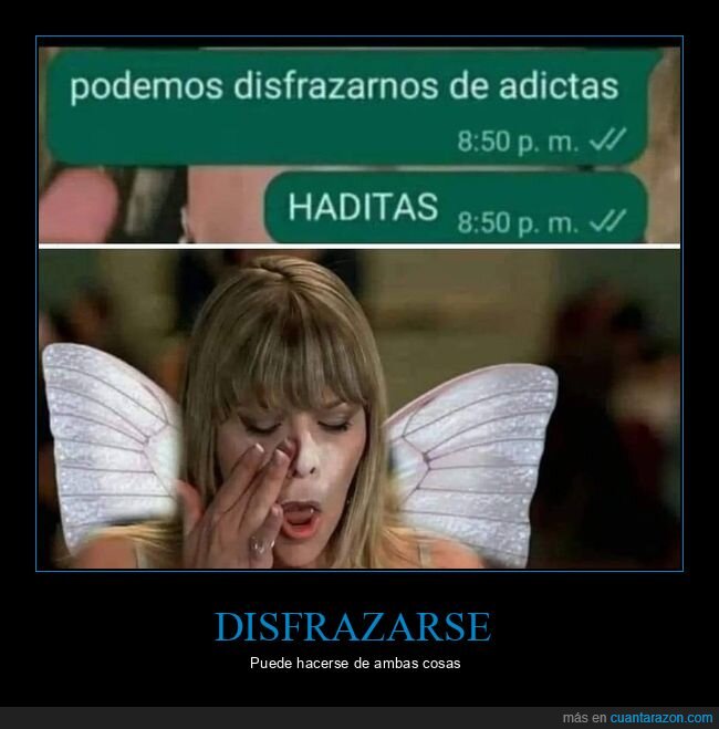 disfrazarse,haditas,adictas