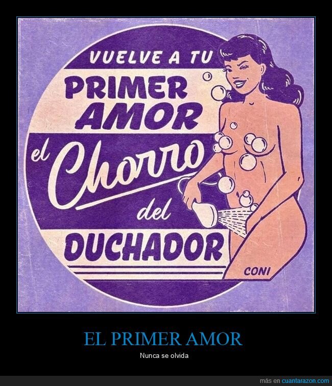 primer amor,chorro,ducha