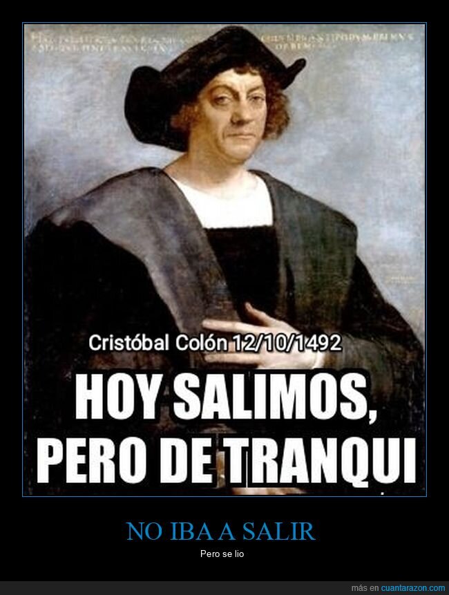 cristóbal colón,salir,de tranqui