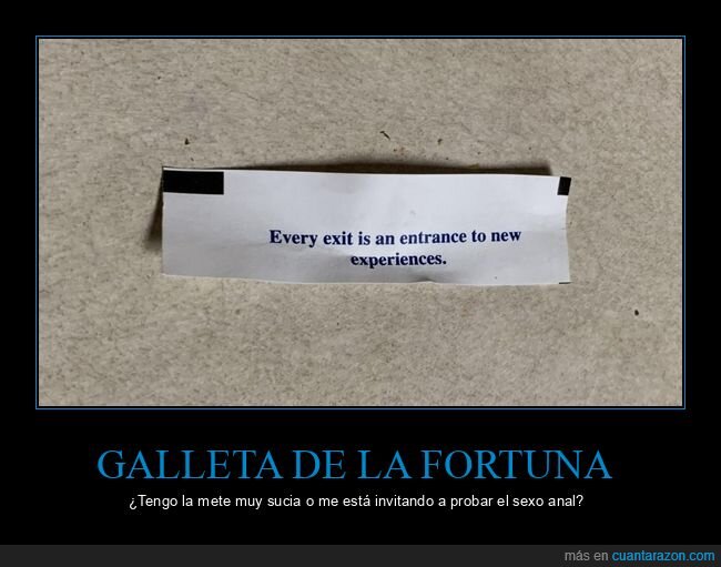 galleta de la fortuna,salida,entrada,nuevas experiencias
