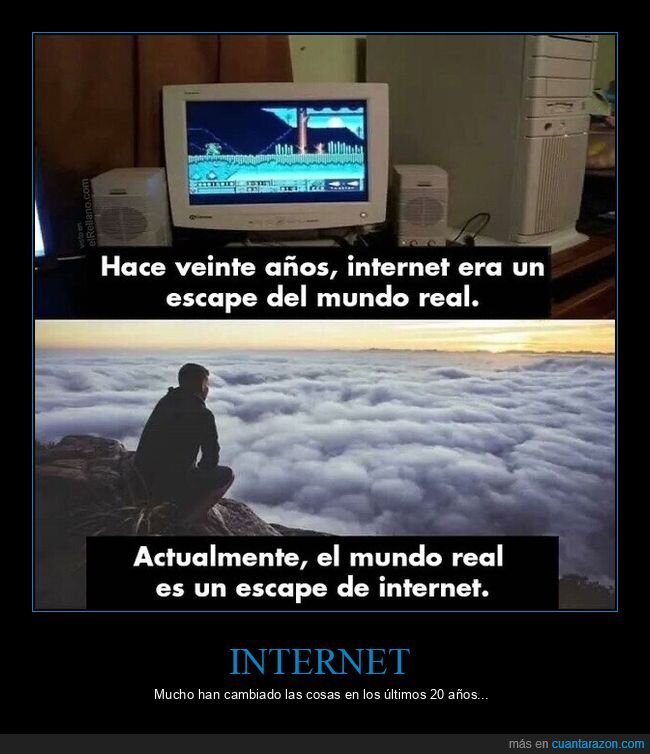 internet,escape,mundo real,antes,ahora