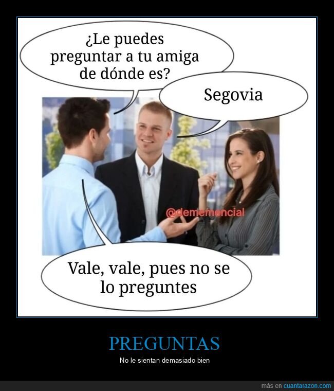 preguntar,segobia,agobiarse