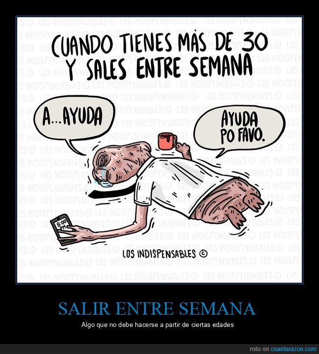 30 años,salir,entre semana