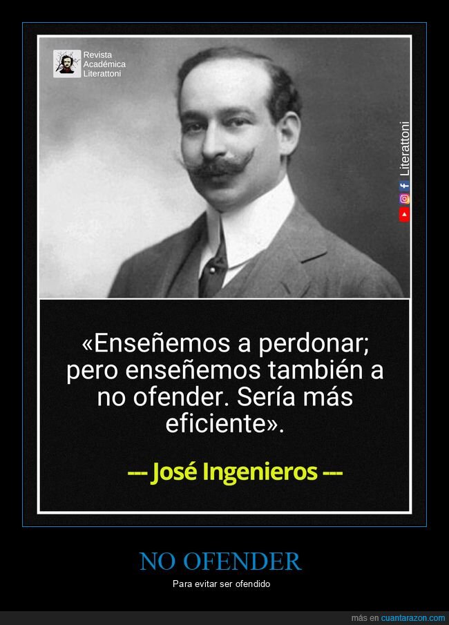 enseñar,perdonar,ofender,josé ingenieros