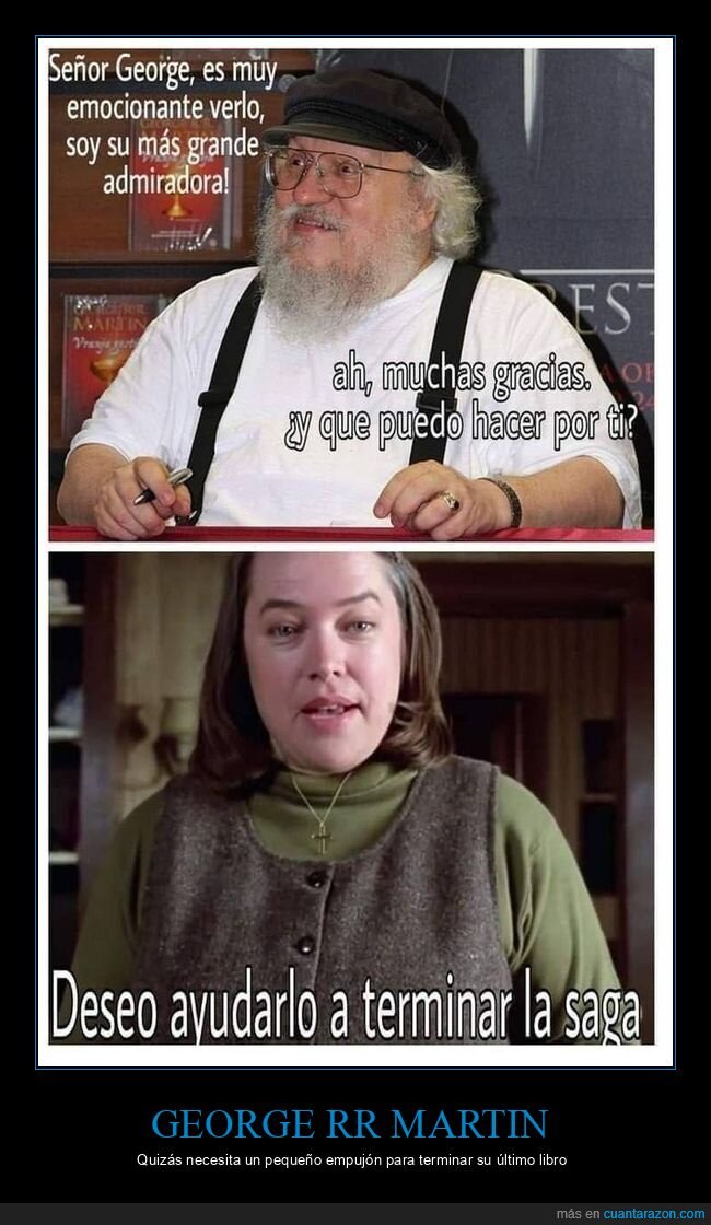 george rr martin,terminar,saga,misery,canción de hielo y fuego,juego de tronos