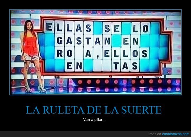 la ruleta de la suerte,gastar
