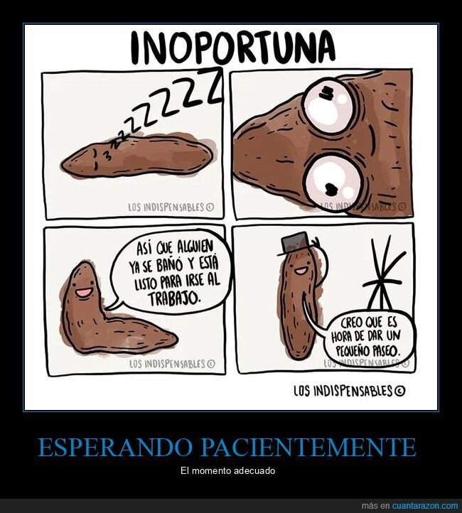 cagar,ducharse,trabajo