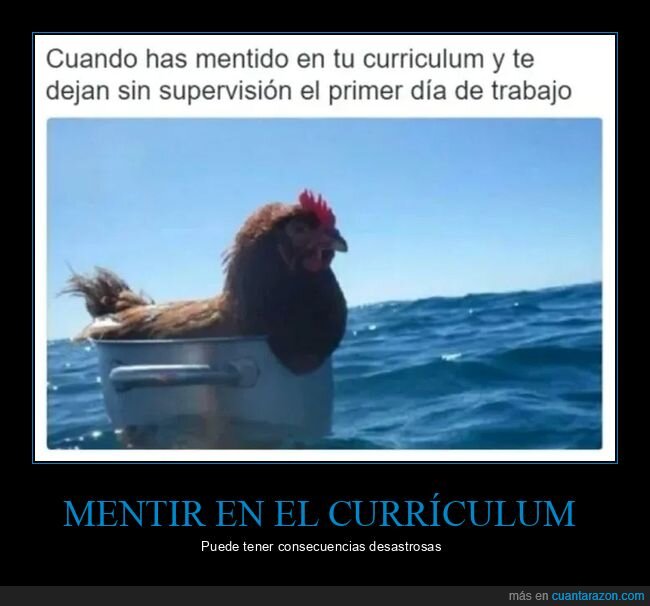 currículum,gallina,mar,mentir,olla,primer día,trabajo