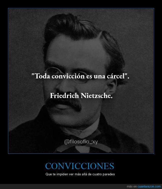 convicciones,cárcel,nietzche