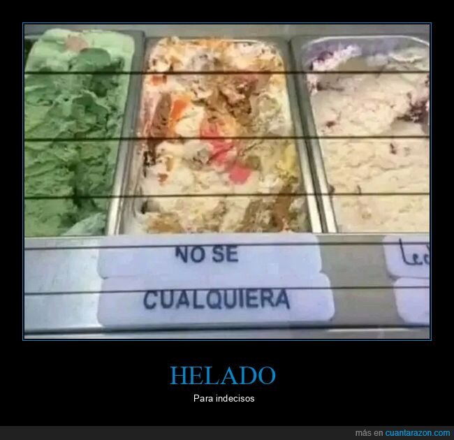 cualquiera,helado,indecisos