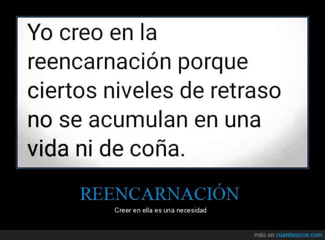 creer,reencarnación,retraso