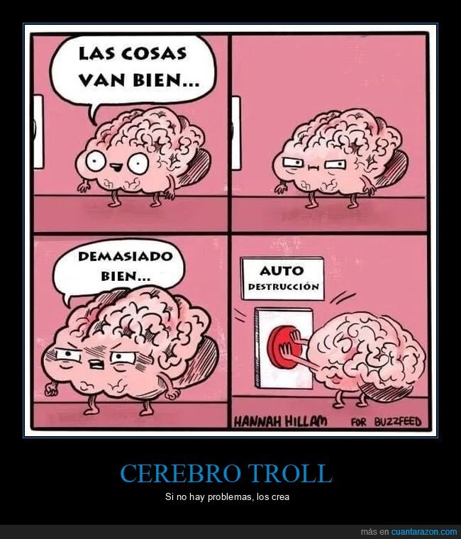 autodestrucción,cerebro,ir bien