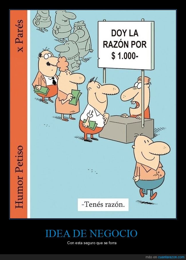 dar la razón,negocio