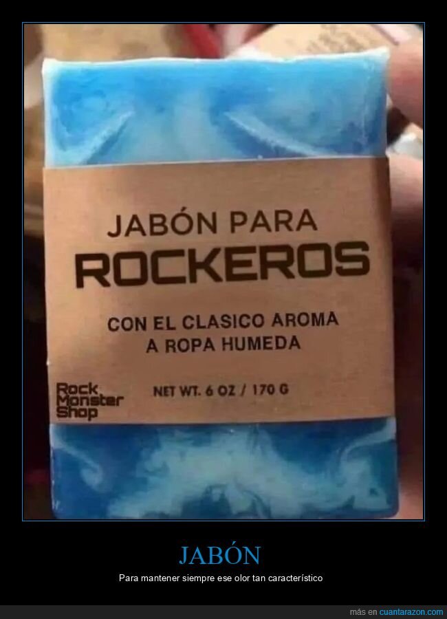 jabón,olor,rockeros,ropa húmeda