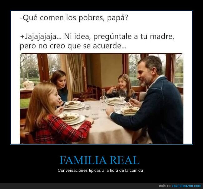 familia real,comer,pobres