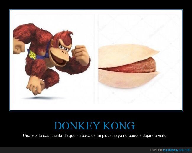 donkey kong,boca,pistacho