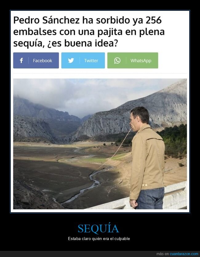 pedro sánchez,sorber,embalses,pajita,sequía