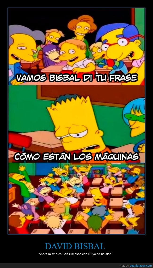 bisbal,cómo están los máquinas,frase,bart,simpsons