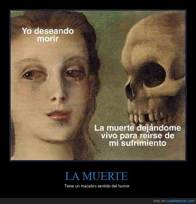 la muerte,morir,reírse,sufrimiento