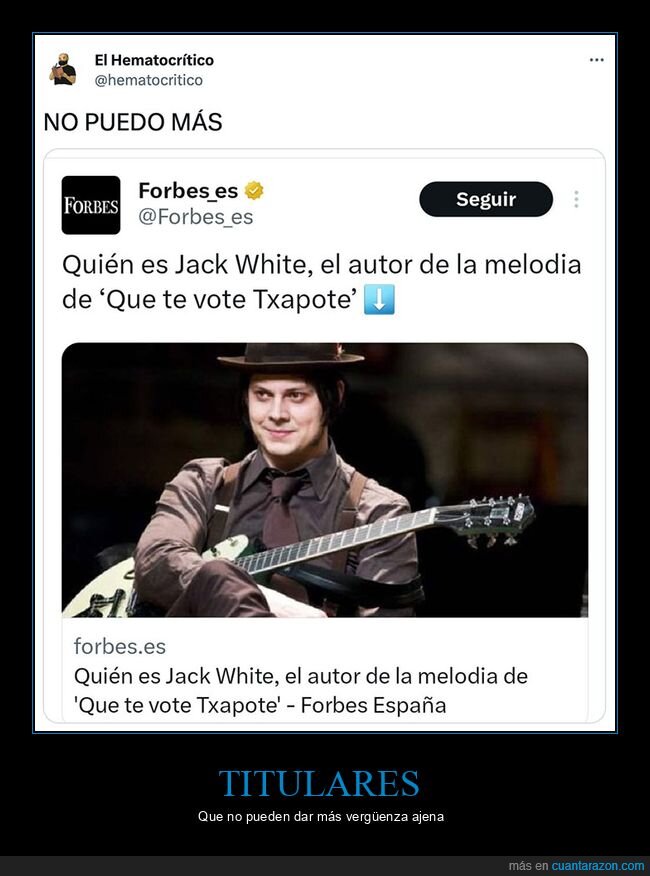 forbes,jack white,seven nation army,the white stripes,txapote,wtf