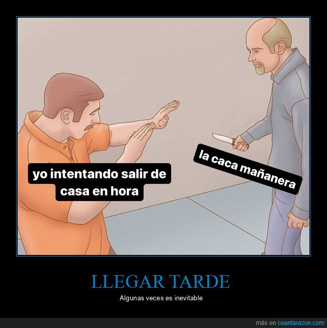 salir de casa,caca,mañana,puntualidad