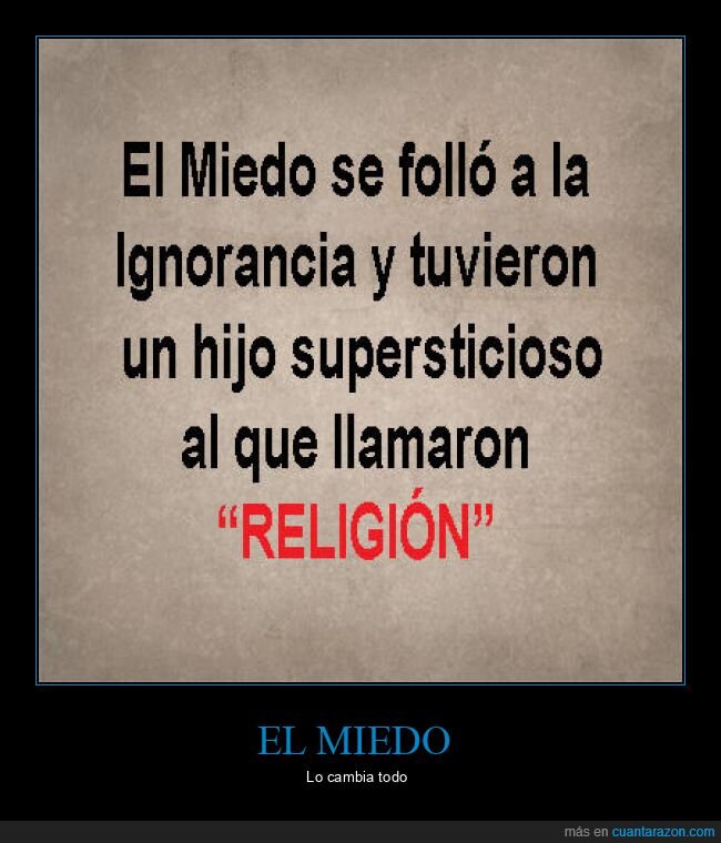 miedo,ignorancia,hijos,supersticioso,religión