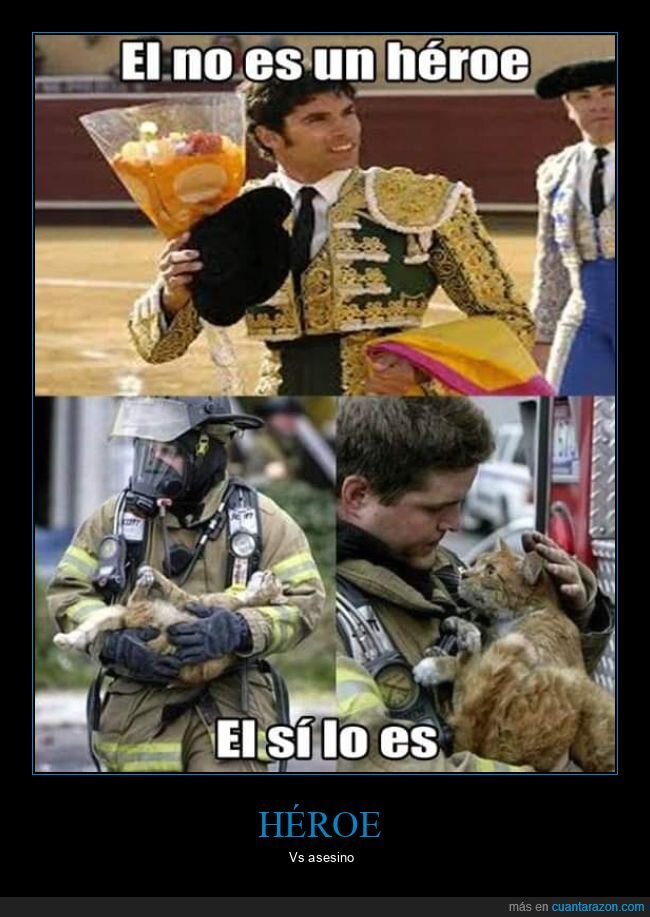 torero,bombero,héroe