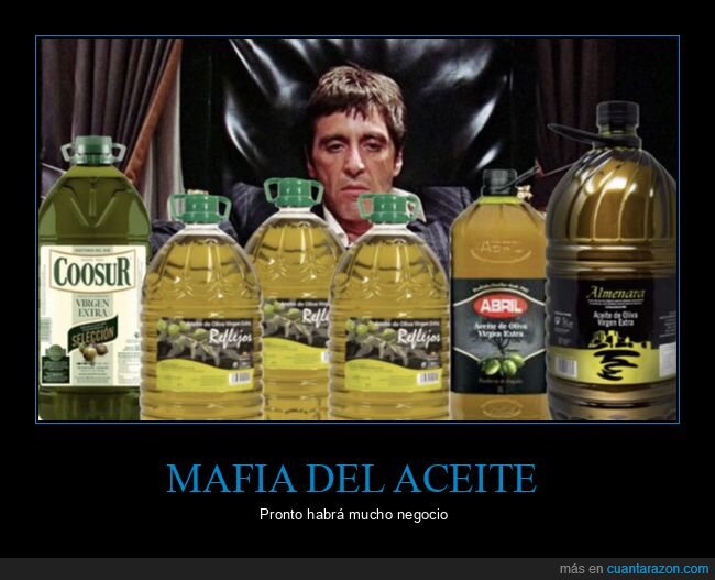 aceite de oliva,scarface,coca,caro