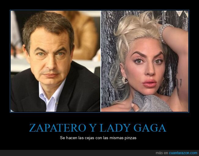 zapatero,cejas,lady gaga