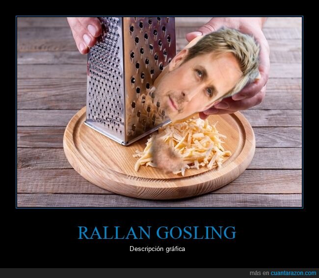 ryan gosling,chistaco,rallador