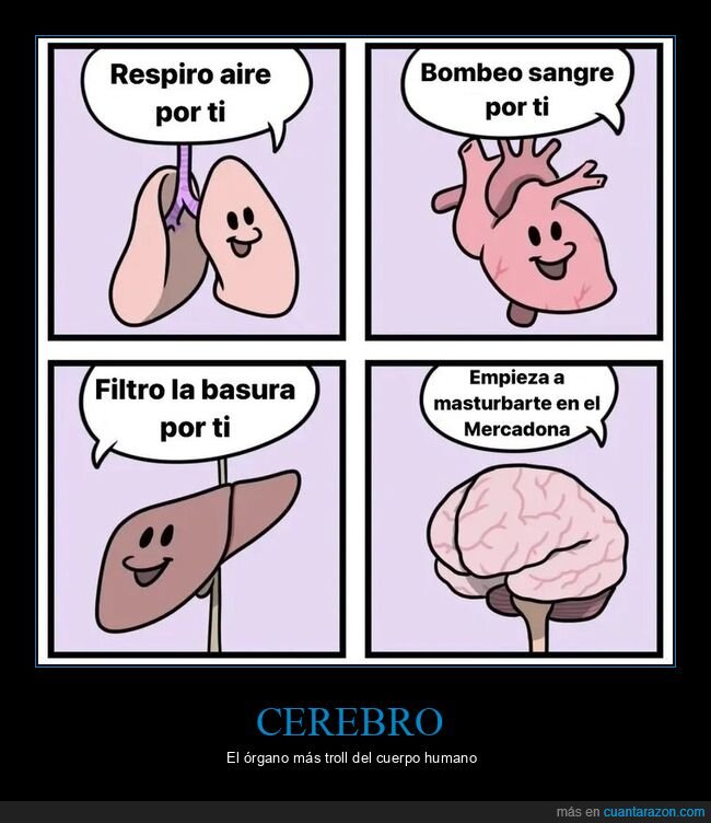 cerebro,traicionar,organos