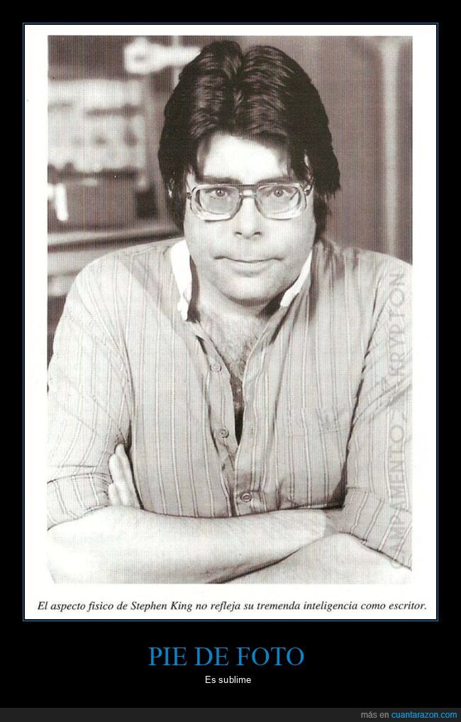 aspecto físico,escritor,inteligencia,stephen king