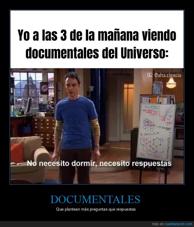 documentales,dormir,respuestas,universo