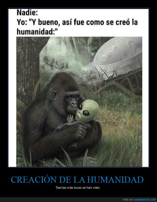 crear,extraterrestre,gorila,humanidad