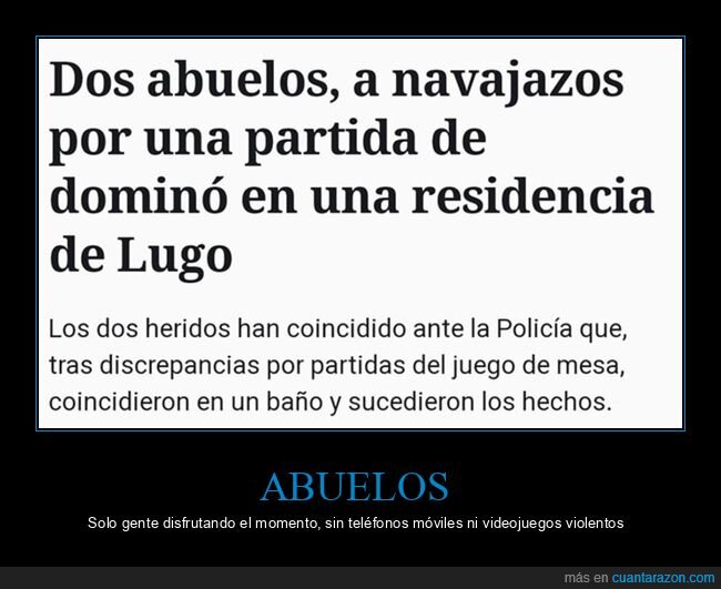 abuelos,dominó,navajazos,wtf