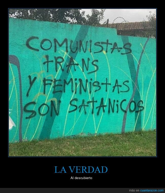 comunistas,feministas,satánicos,trans