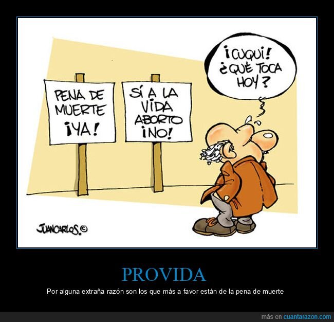 provida,aborto,pena de muerte