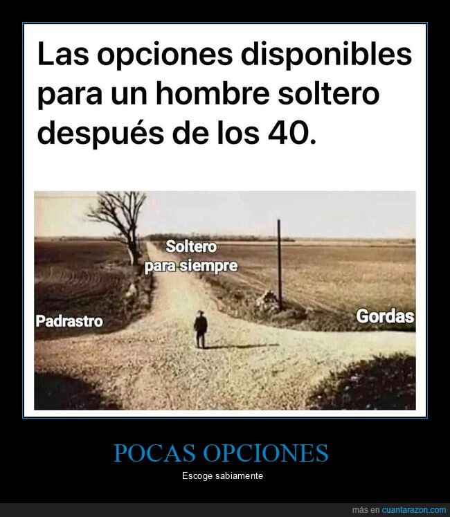 opciones,40 años,soltero