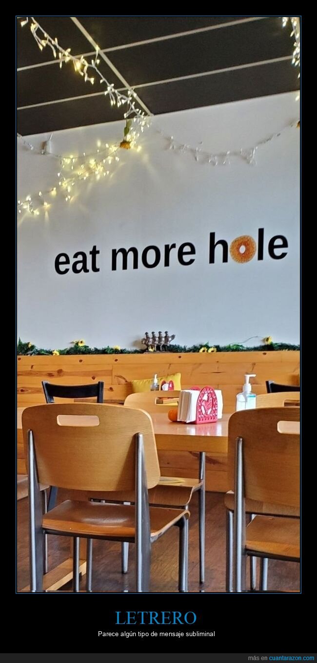 agujero,comer,letrero,wtf