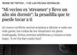 Enlace a El drama de tener un vecino streamer