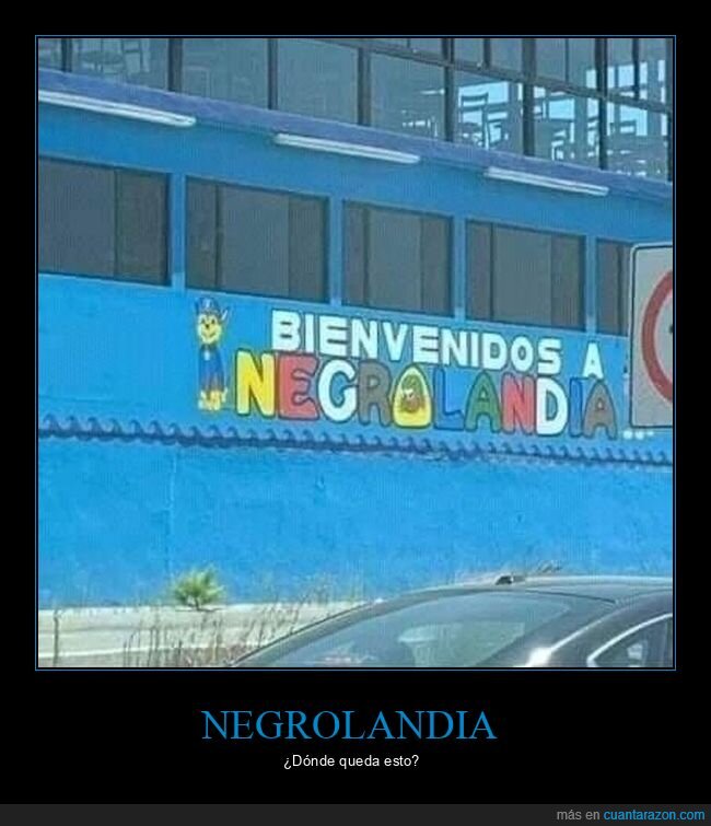 negrolandia,wtf