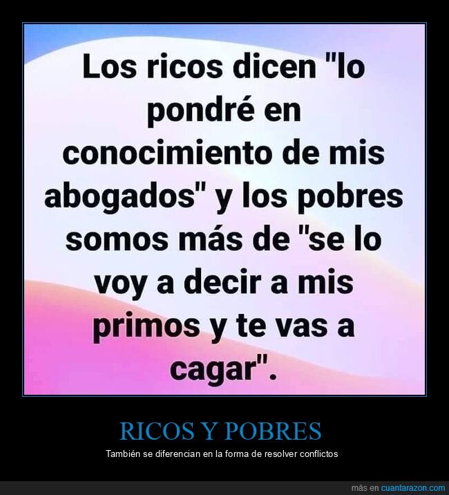 ricos,pobres,abogados,primos